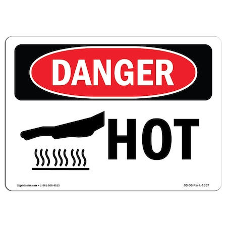 OSHA Danger Sign, Hot, 10in X 7in Decal